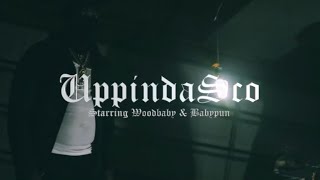 Woodbaby x Babypun “Uppin’DaSco” Dir.@filmedbydada
