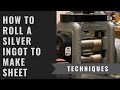 How To Roll a Silver Ingot To Make Sheet Stock - Recycling Old Scrap Silver