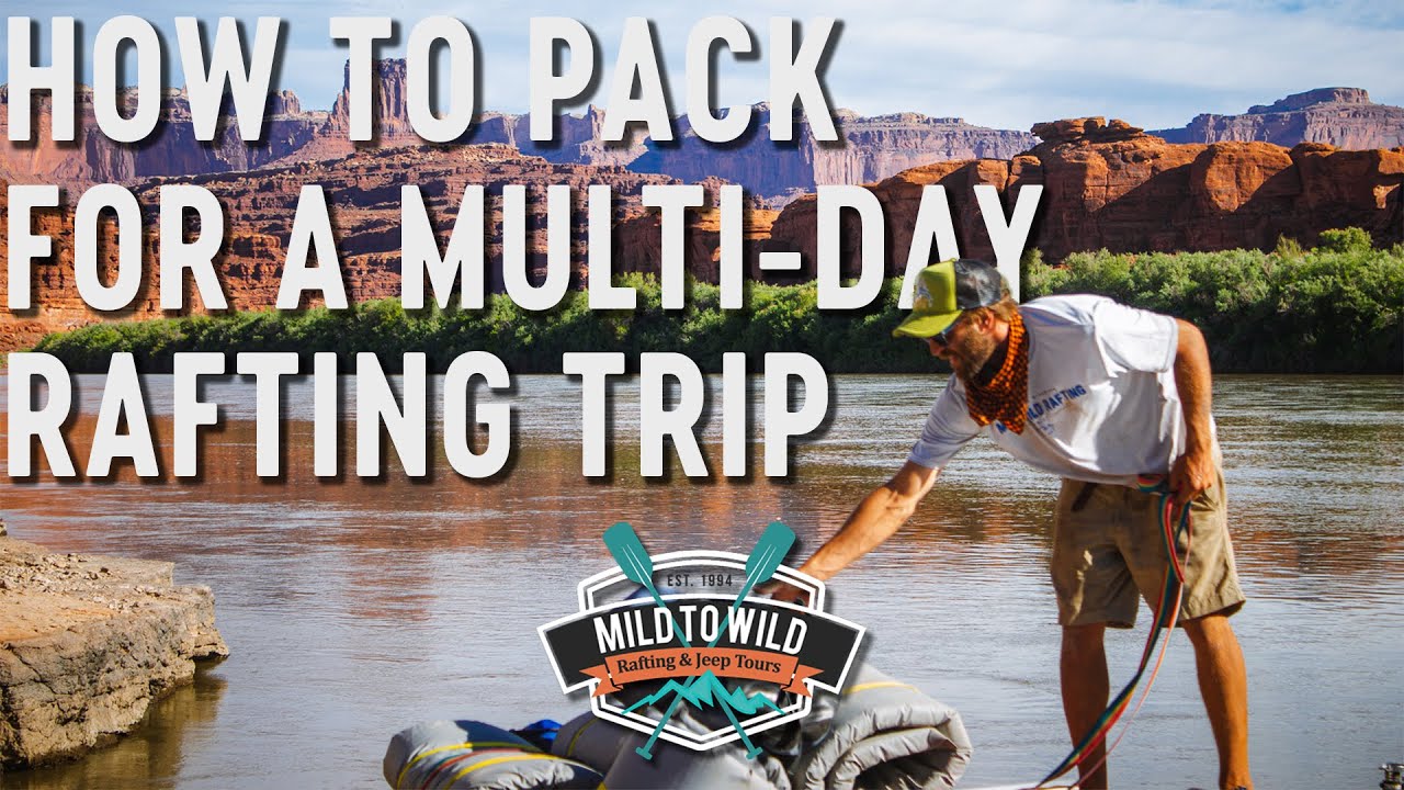 Packing list for an overnight or multi day rafting trip