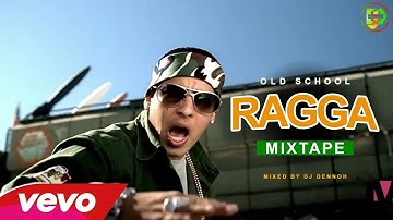 OLD SCHOOL RAGGA MIX Ep. 1 [Once upon a time] - DJ DENNOH  BEST OLD SCHOOL RAGGA PLAYLIST