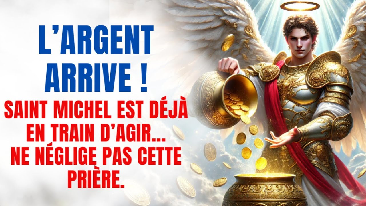 Dieu t’envoie de l’argent dans les prochaines heures – Ne néglige pas cette prière de Saint Michel