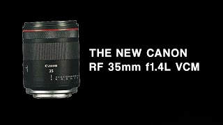My Favourite lens is getting an upgrade - The new Canon RF 35mm F1.4L VCM