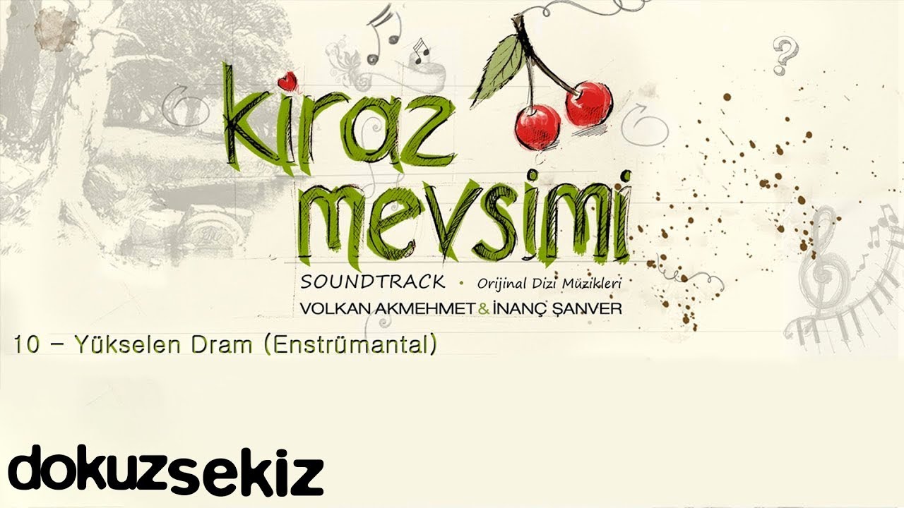 Yükselen Dram - Volkan Akmehmet & İnanç Şanver (Cherry Season) (Kiraz Mevsimi Soundtrack)