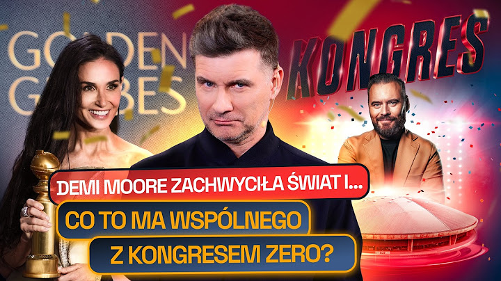 DEMI MOORE POKAZAŁA NA ZŁOTYCH GLOBACH, JAK PORWAĆ TŁUM. TOMEK KAMMEL POKAŻE CI TO NA KONGRESIE ZERO