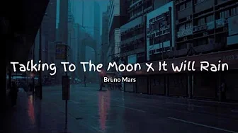 Bruno Mars ~ Talking To The Moon x It Will Rain (Lyrics dan Terjemahan Bahasa Indonesia) Bruno Mars ~ Talking To The Moon x It Will Rain (Lyrics dan Terjemahan Bahasa Indonesia)