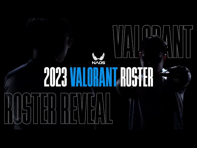 The 2023 NAOS Valorant Roster Reveal class=