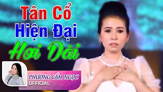 20 Bài Tân Cổ Miền Tây Hay Ngất Ngây | Phương Cẩm Ngọc Ca Vọng Cổ Hơi Dài Cực Mùi Mẫn
