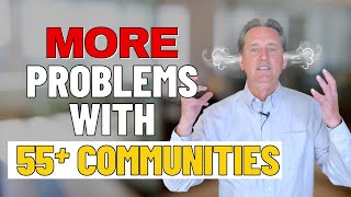 Are There REALLY Problems With Over 55 Communities?