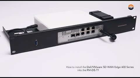 Dell/VMware SD-WAN Edge 600 series - Product Installation for Rackmount.IT - RM-DE-T1