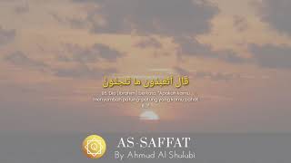 BEAUTIFUL SURAH AS-SAFFAT  Ayat 95  BY Ahmad Al Shalabi  | AL-QUR'AN HIFZ