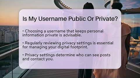Is My Username Public Or Private? - Everyday-Networking