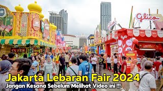 Pengalaman Jelajah Jakarta Lebaran Fair 2024 || Di JIExpo Kemayoran Jakarta Pusat