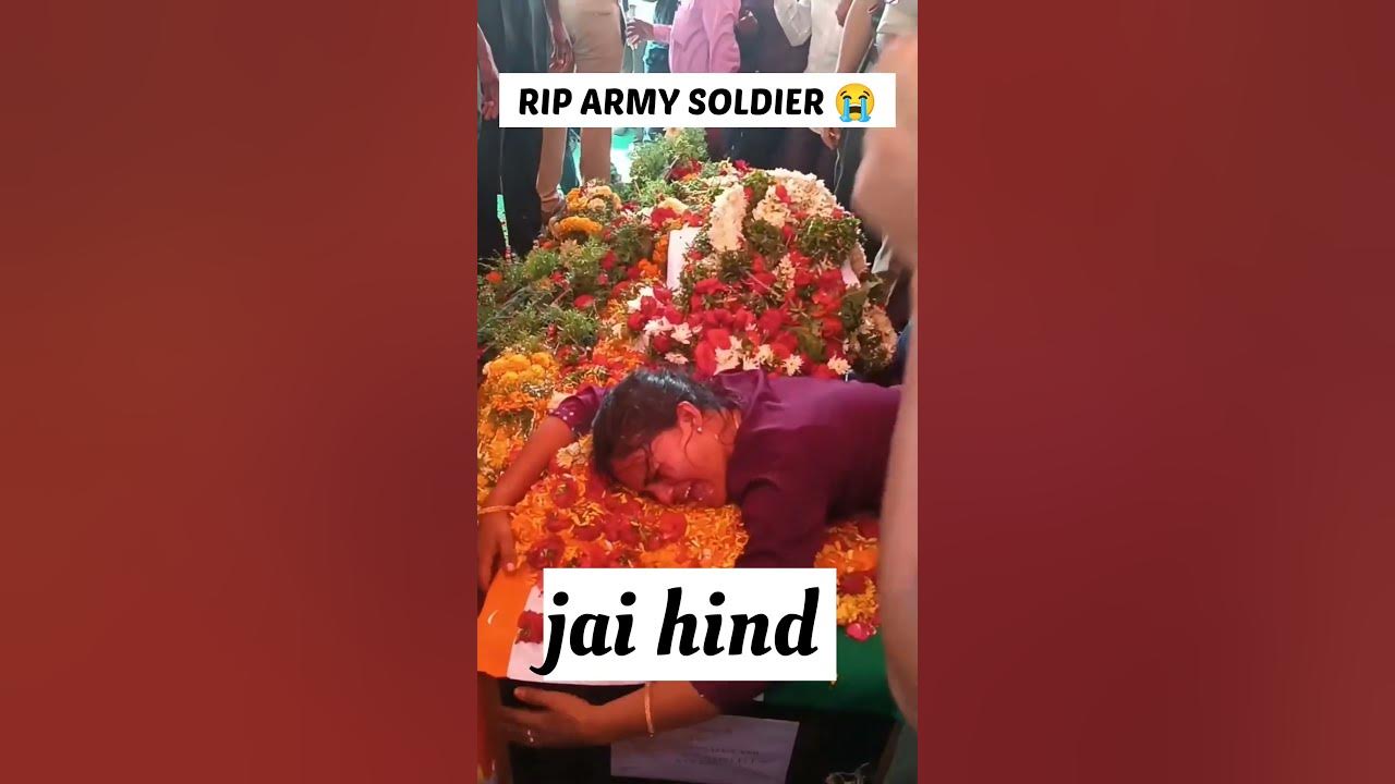 RIP ARMY SOLDIER 🪖 😭😭Jai Hind 🇮🇳🇮🇳🇮🇳 #shorts #youtubeshorts #indianarmy ...