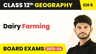 Dairy Farming - Primary Activities | Class 12 Geography (2022-23)