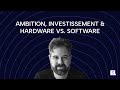 Ep83  david charbonneau  ambition investissement  hardware vs software