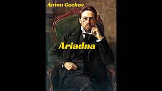 Ariadna Racconto Di Anton Cechov Lettura Di Luigi Loperfido