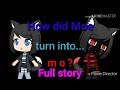 How did Moe turn into m o ? Full Story || Gacha Life || Part 1-6