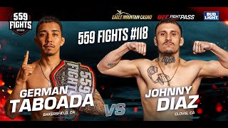 559 Fights #118 - Johnny Diaz vs German Taboada