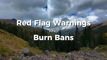 Red Flag Warnings and Burn Bans