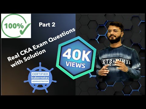 Part 2 | Real CKA Exam Practice Questions | Certified Kubernetes Administrator Mock Exam Guide 2023