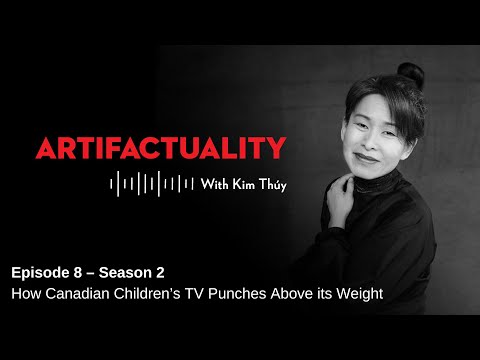 How Canadian Children S TV Punches Above Its Weight Artifactuality Episode 8 Season 2