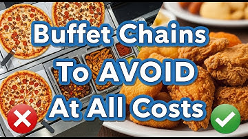 Buffet Chains to Avoid at All Costs (and 2 You Should Actually Try!)