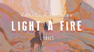 LIGHT A FIRE (TRADUÇÃO) - Carole & Tuesday 