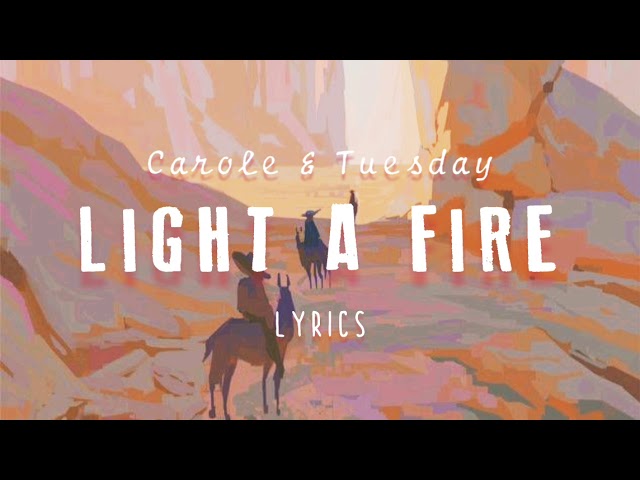 LIGHT A FIRE (TRADUÇÃO) - Carole & Tuesday 