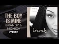 Brandy & Monica - The Boy Is Mine (LYRICS) 