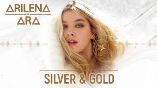 Arilena Ara - Silver & Gold (Original Radio) Resimi