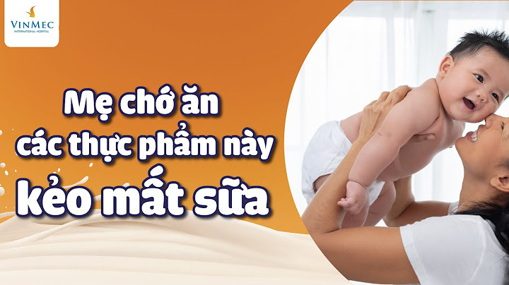 Thức ăn chuyển hoá thành sữa mẹ như thế nào