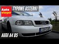 Audi A4 B5 - typowe usterki