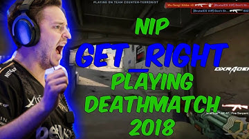 Get Right Playing Deathmatch 2018 /08/ 19