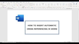 How to insert automatic cross referencing in Word
