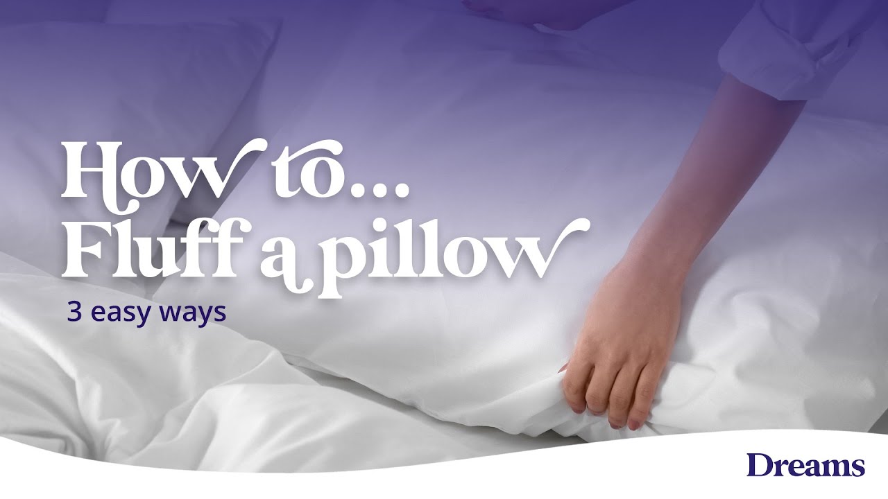 How to Fluff a Pillow - The Sleep Matters Club