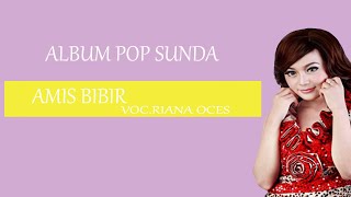 Lagu Pop Sunda Judul Lagu Amis Bibir Riana Oces