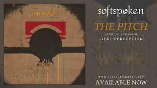 Softspoken - The Pitch (Art Stream)