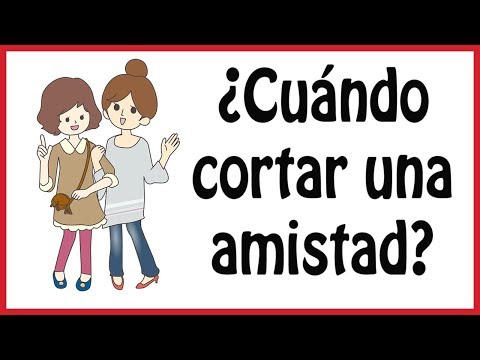 Video: Cómo Terminar Una Amistad