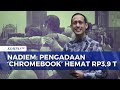 Nadiem Makarim Tegaskan Tak Rugikan Negara, Sebut Pengadaan Chromebook Hemat Rp3,9 Triliun