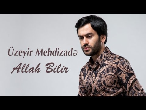 Uzeyir Mehdizade - Allah Bilir (Official Audio 2019)