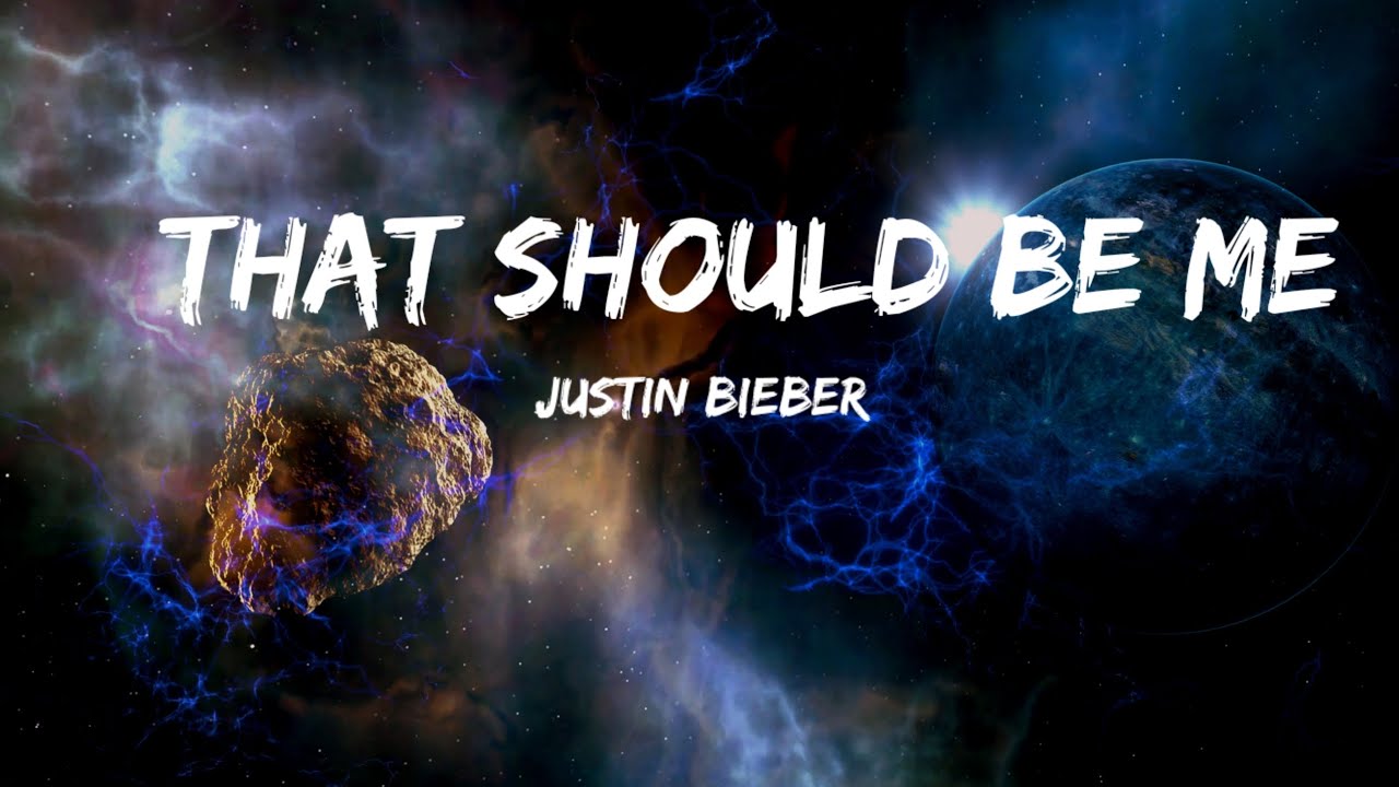 Justin Bieber - That Should Be Me-(lyrics)