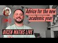 New Academic Year Livestream • Advice for 2025/26 [Bicen Maths Live 📹] Weds 10th September, 4.30pm