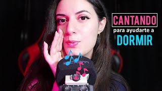 ASMR Cantando para Ayudarte a DORMIR. (+ Susurros)| EL ASMR Español