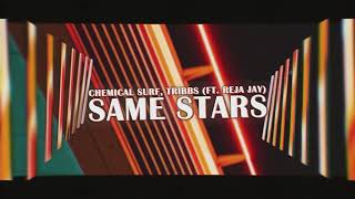 Chemical Surf, Tribbs - Same Stars (ft. Reja Jay) [CC Lyrics]
