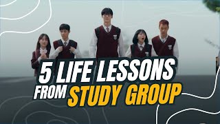 Five Life Lessons from "Study Group"