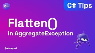 Flatten In Aggregateexception In Awesome In C