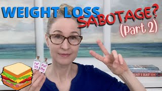 S2.E12  PART 2 (LUNCH): Are You Accidentally Sabotaging Your Weight Loss? — EatRightRDN