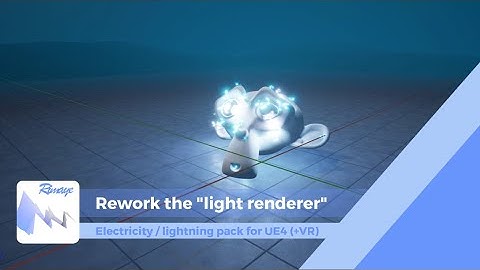 UE4 - L/E Vfx Pack Tutorials - Rework the "light renderer"