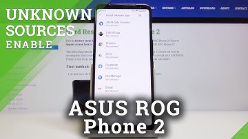 How to Allow Unknown Sources in ASUS ROG Phone 2 – Unknown Sources