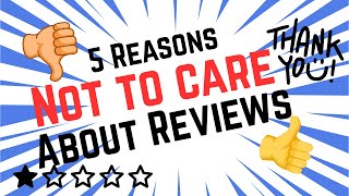 5 Reasons Not To Care About Reviews As Gig Workers